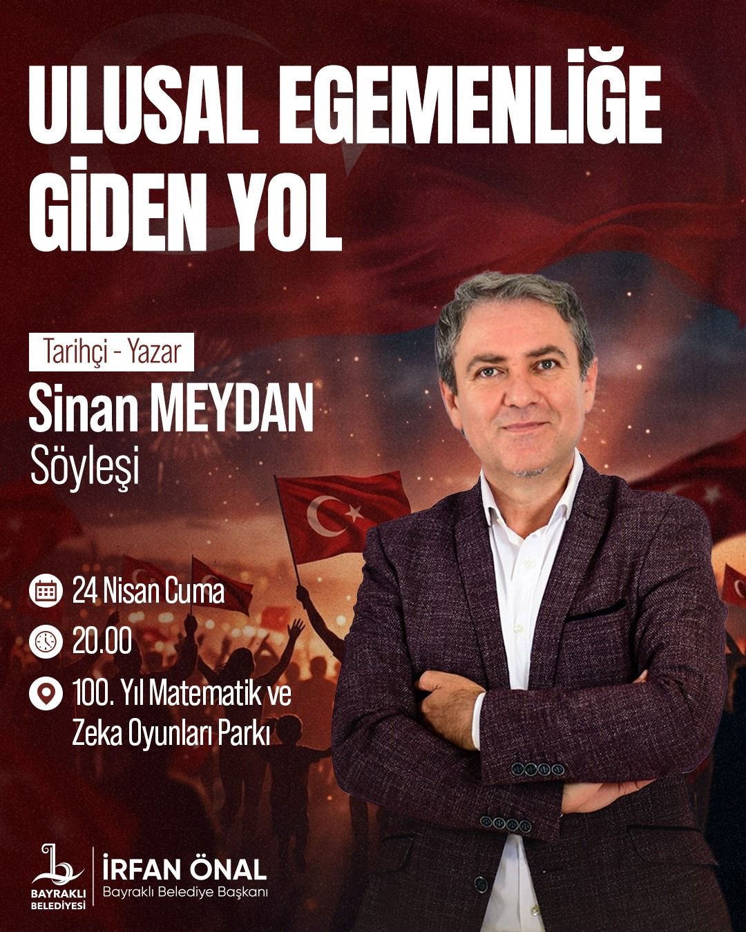 BAYRAKLI’DA 23 NİSAN PROGRAMI SİNAN MEYDAN SÖYLEŞİSİ İLE TAMAMLANIYOR