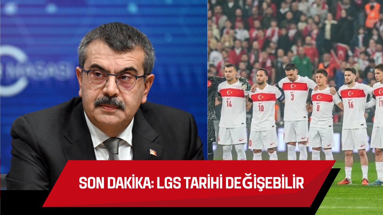 SON DAKİKA: LGS TARİHİ DEĞİŞEBİLİR