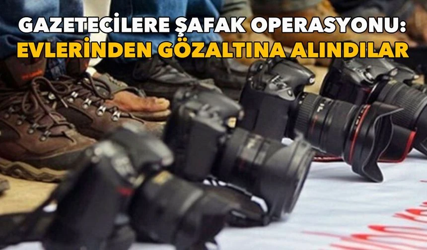 Gazetecilere şafak operasyonu: Ali Onur Tosun,Zeynep Kuray,Bülent Kılıç,Yasin Akgül..Evlerinden gözaltına alındılar