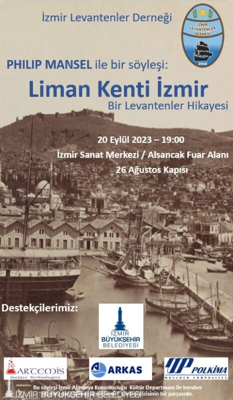 İzmir Büyükşehir Belediyesi, ünlü İngiliz tarihçi Philip Mansel’i İzmirlilerle buluşturacak.