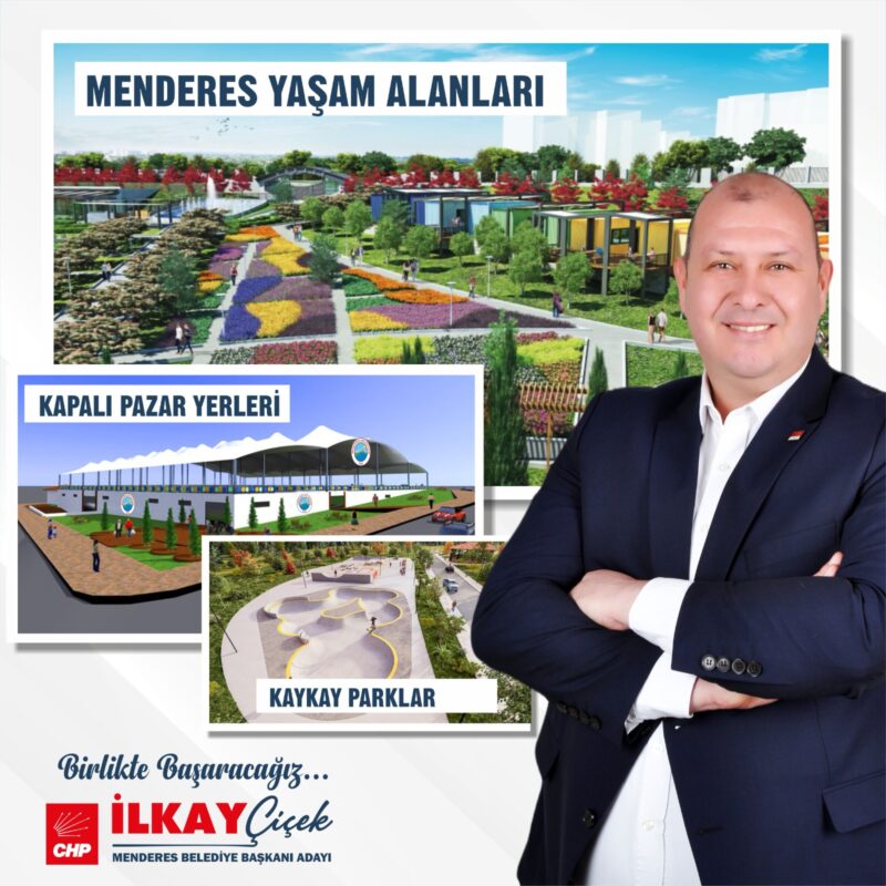 Projeleriyle dikkat çeken Menderes Belediye Başkan Adayı İlkay Çiçek, vatandaşların