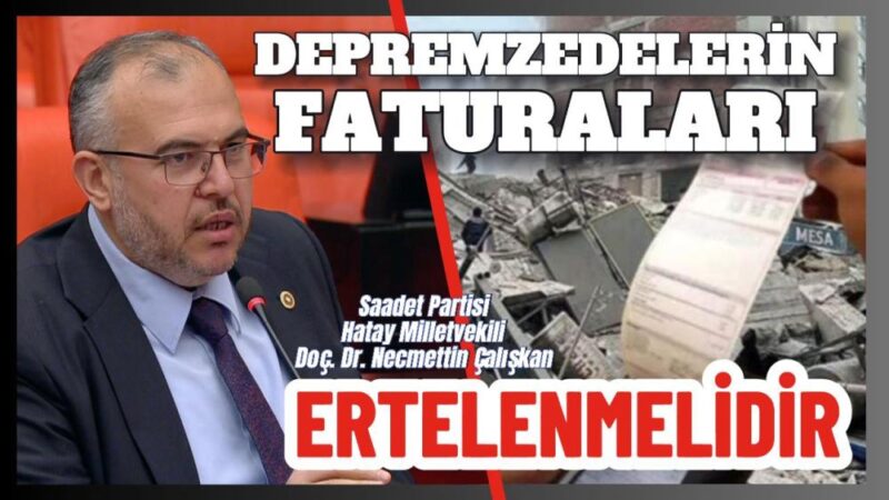 Saadet Partisi Hatay Milletvekili Doç. Dr. Necmettin Çalışkan, Türkiye Büyük