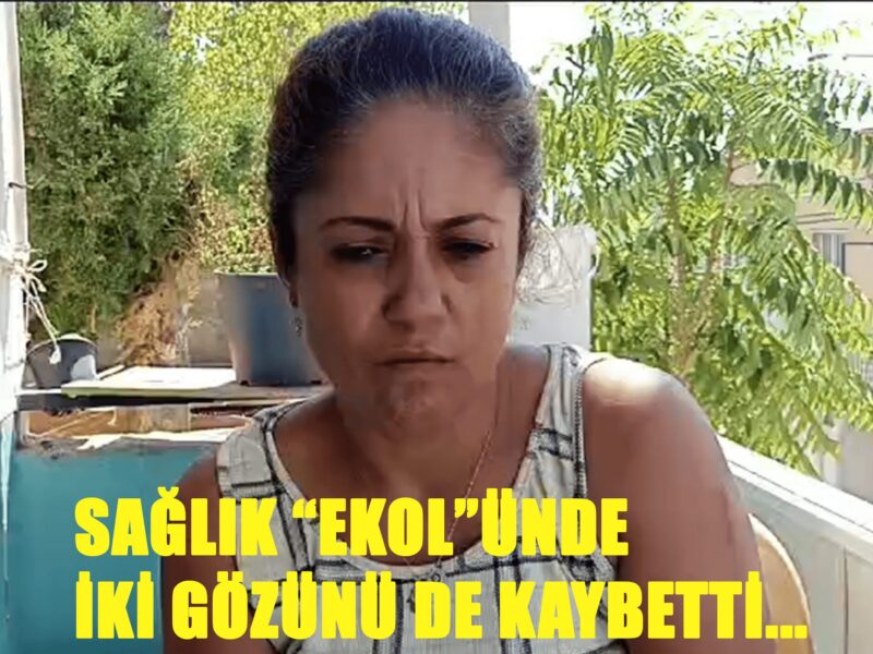 Geçtiğimiz günlerde yayınladığımız Ekol hastanesinde Göz ameliyatı sonrasında Kör olan