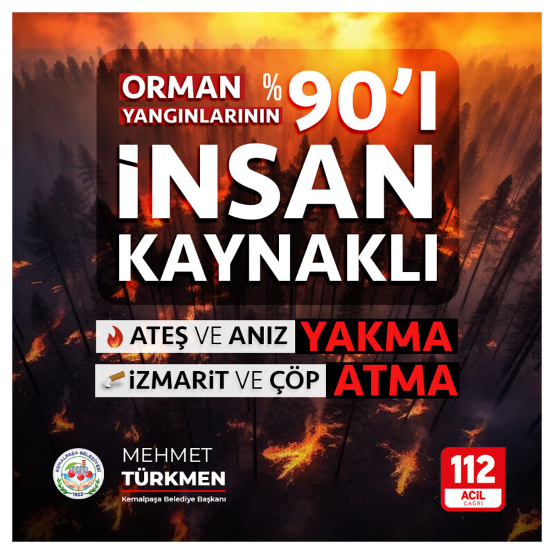 Kemalpaşa Belediye Başkanı Mehmet Türkmen orman yangınları nedeniyle uyarı mesajı