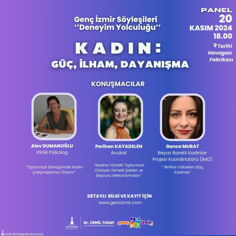Genç İzmir'in söyleşileri deneyim yolculuğu programı, 25 Kasım Kadına Yönelik