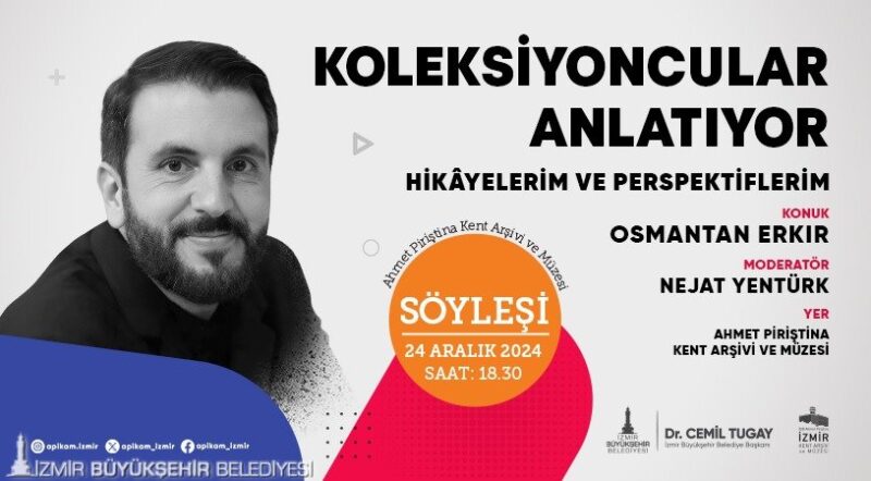Ünlü yapımcı Osmantan Erkır, “Koleksiyoncular Anlatıyor” başlığıyla düzenlenen söyleşi dizisi