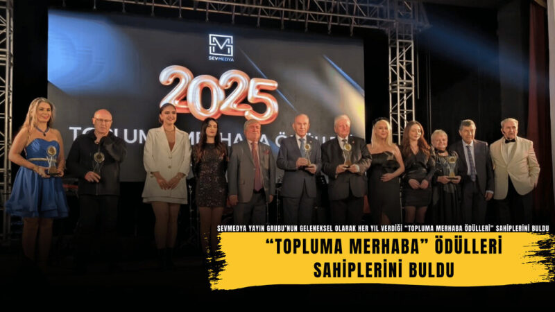 SevMedya Yayın Grubu’nun geleneksel olarak her yıl verdiği “Topluma Merhaba
