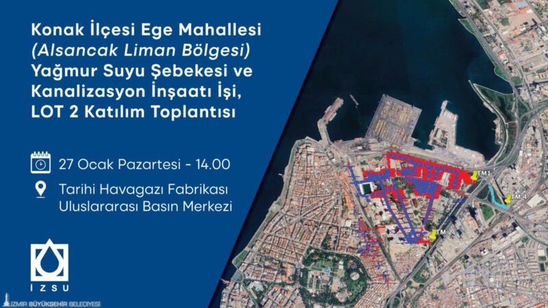 İZSU Genel Müdürlüğü, 110 milyon Euro’luk Dünya Bankası finansmanı ile