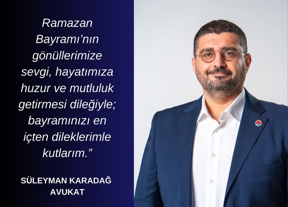 ” Ramazan Bayramı’nın g&ouml;n&uuml;llerimize sevgi, hayatımıza huzur ve mutluluk getirmesi