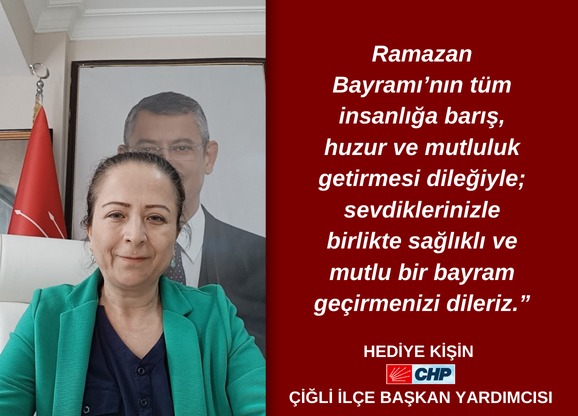 ” Ramazan Bayramı’nın t&uuml;m insanlığa barış, huzur ve mutluluk getirmesi