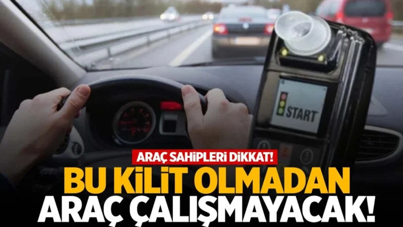 Resmi Gazete’de yayınlanan yönetmelikle araçlarda alkol kilidi ve şerit kontrol