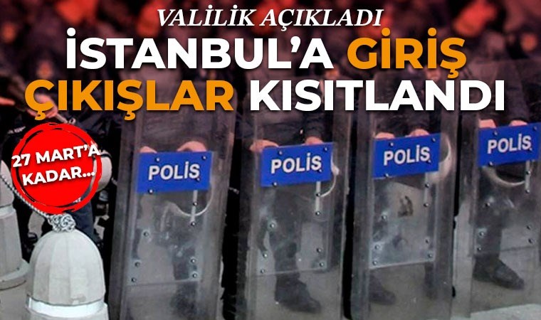 Son dakika haberi... İstanbul'da eylem yasağı 27 Mart'a kadar uzatıldı.