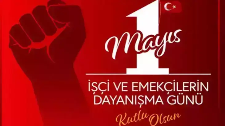 Resmi tatil olarak kutlanan 1 Mayıs Emek ve Dayanışma Günü,