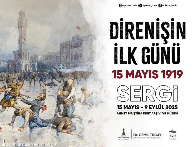 “Direnişin İlk Günü, 15 Mayıs 1919” sergisi, İzmir Büyükşehir Belediyesi