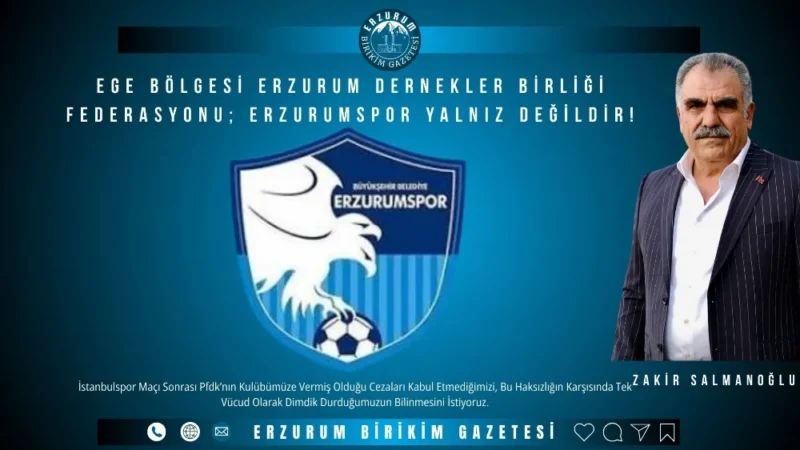 Ege bölgesi Erzurum dernekler birliği federasyonu genel başkanı Zakir Salmanoğlu