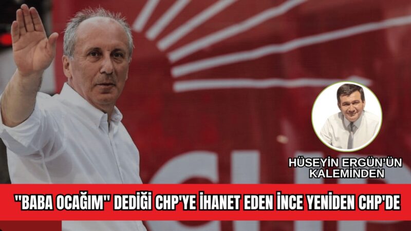 CHP’YE NASIL İHANET ETTİ, ŞİMDİ NEDEN DÖNDÜ?

Muharrem İnce Yalova’da CHP’nin