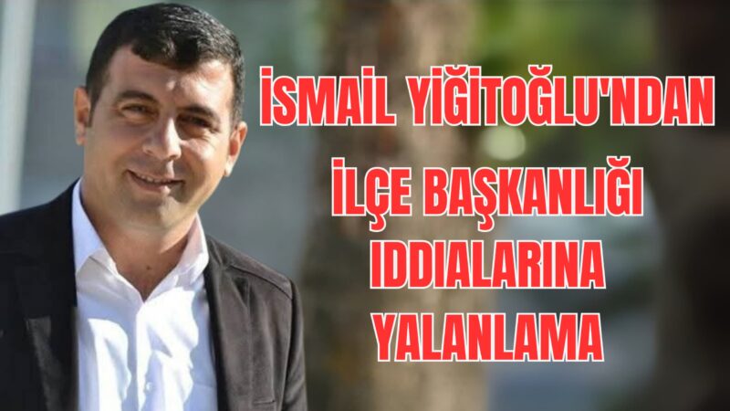 Bazı yerel basın organlarında çıkan “CHP Çiğli İlçe Başkanlığı’na aday
