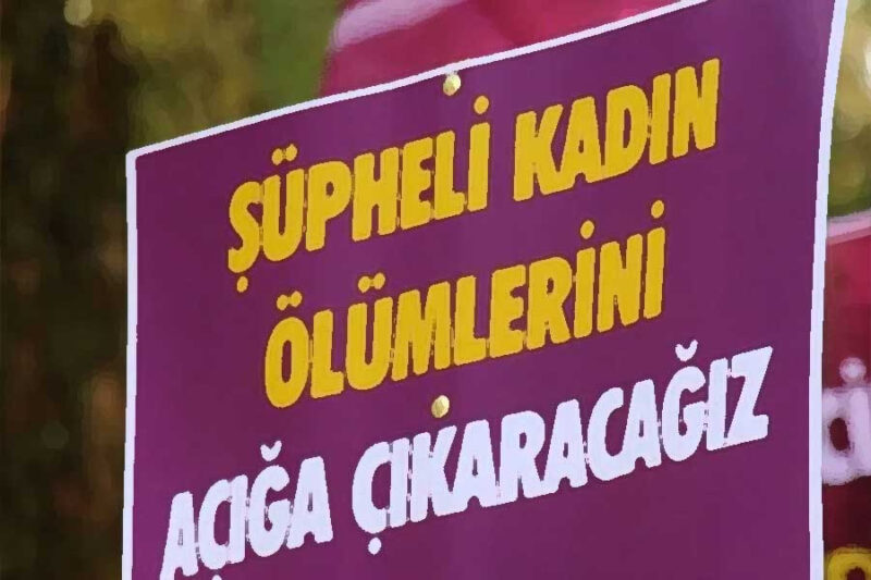 Türkiye’de kadın cinayetleri ve şüpheli kadın ölümleri artarak devam ediyor.