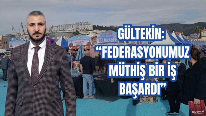Ege Bölgesi Erzurum Dernekler Birliği Federasyonu Başkan Yardımcısı ve iş