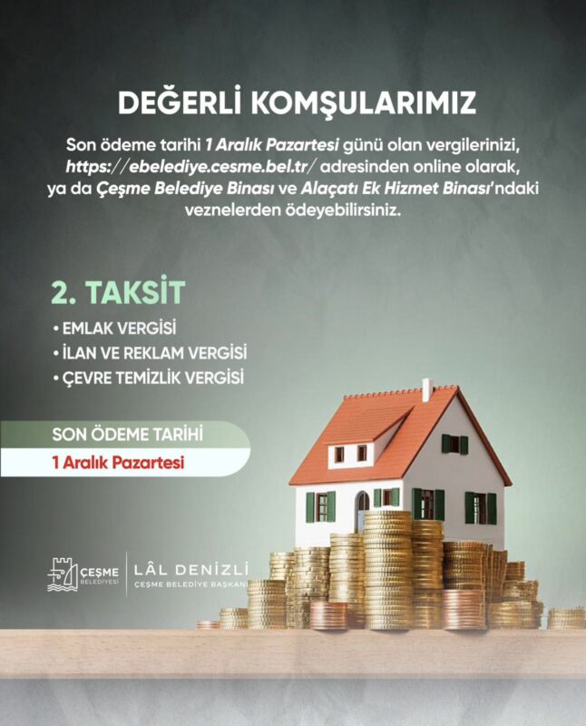 Çeşme Belediyesi, vatandaşların 2025 yılı emlak, ilan ve reklam ile
