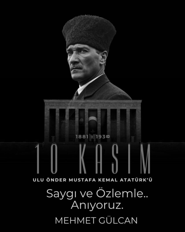 Cumhuriyetimizin Kurucusu Gazi Mustafa Kemal Atatürk’ü, ebediyete irtihalinin 87. yıl