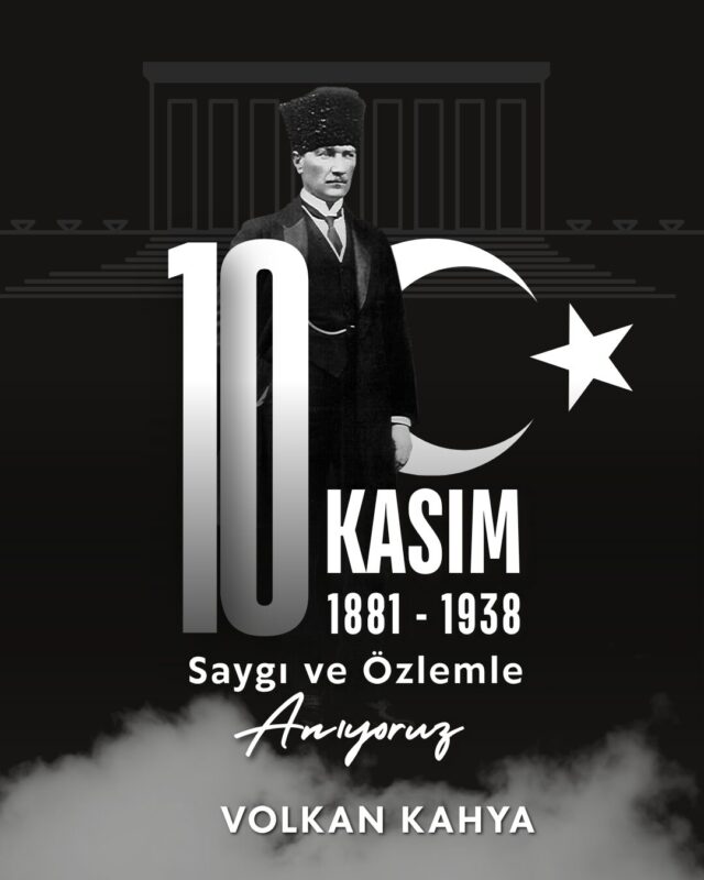 Cumhuriyetimizin kurucusu, büyük devlet adamı Gazi Mustafa Kemal Atatürk’ü, ebediyete