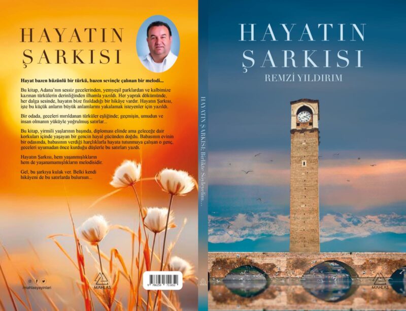 Gazeteci Yazar Remzi Yıldırım’ın kaleme aldığı “Hayatın Şarkısı”, Adana Edebiyatı