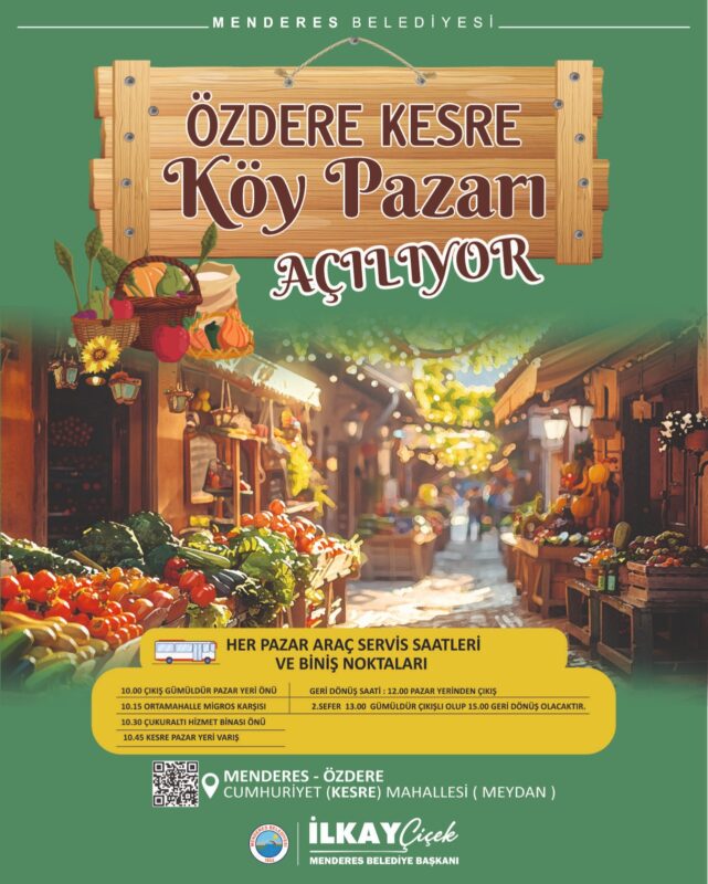 Menderes Belediyesi, Özdere Kesre Köy Pazarı’nı her Pazar günü açacağını