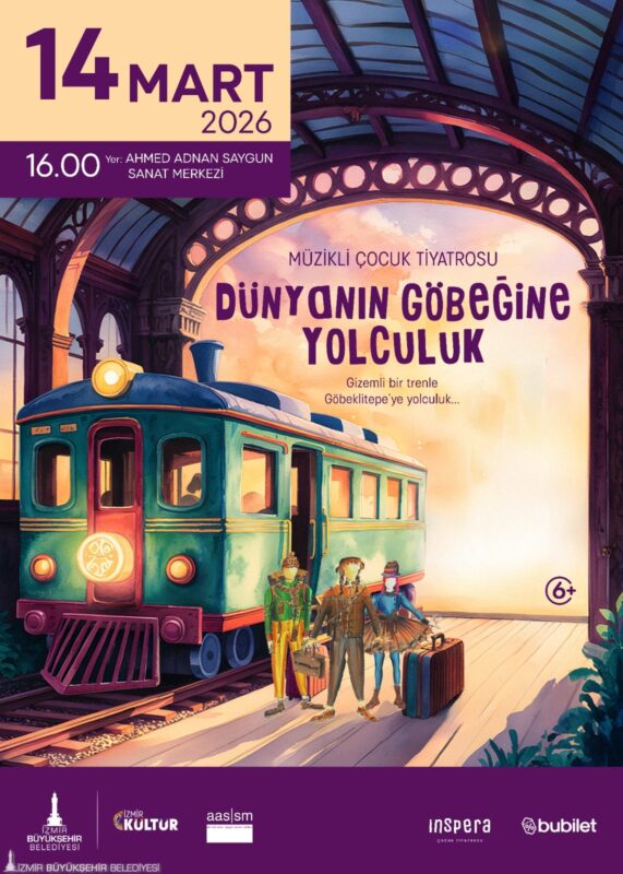 İzmir Büyükşehir Belediyesi tarafından “Dünyanın Göbeğine Yolculuk” adlı müzikli çocuk