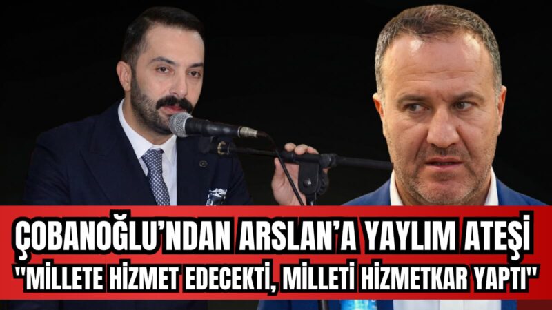 “Millete hizmet etmeye geldik diyenler, milleti kendine hizmetçi mi yaptı?”
Çobanoğlu