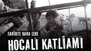 Hocalı Katliamı, 26 Şubat 1992’de Azerbaycan’ın Hocalı kasabasında sivillere yönelik