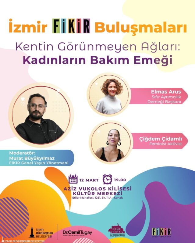 İzmir Büyükşehir Belediyesi ev sahipliğinde düzenlenen İzmir FİKİR Buluşmaları’nda, kadınların