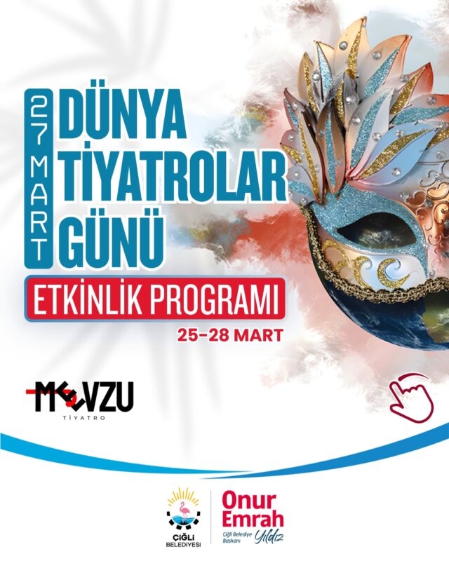 Çiğli Belediyesi, 27 Mart Dünya Tiyatrolar Günü’nü dolu dolu bir