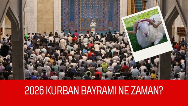 Diyanet İşleri Başkanlığı’nın 2026 takvimine göre Kurban Bayramı tarihleri belli