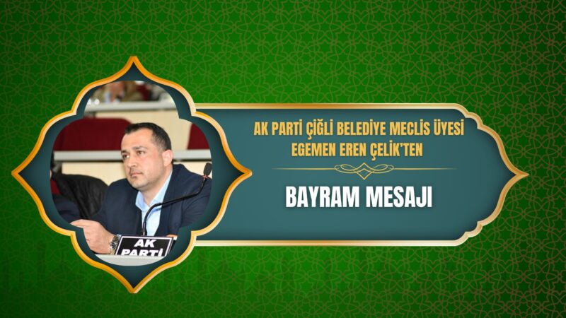 AK Parti Çiğli Belediye Meclis Üyesi Egemen Eren Çelik, Ramazan