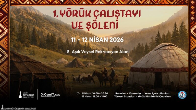 İzmir Büyükşehir Belediyesi Yörük kültürünü yaşatmak, tanıtmak ve gelecek kuşaklara