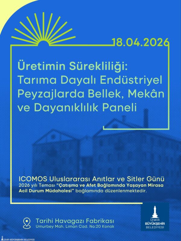 İzmir Büyükşehir Belediyesi yürütücülüğünde 17-18 Nisan tarihleri arasında Tarihi Havagazı