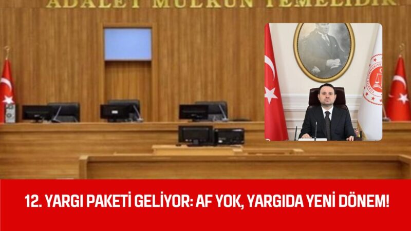 Türkiye’nin gündemindeki 12. Yargı Paketi için detaylar netleşmeye başladı. Adalet