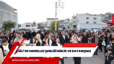Çiğli’de baharın ve birlikteliğin simgesi olan Hıdrellez Şenliği, bu yıl