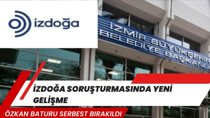 İzmir Cumhuriyet Başsavcılığı tarafından yürütülen soruşturma kapsamında gözaltına alınan İZDOĞA’nın