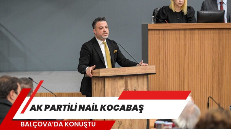 AK Parti İzmir Büyükşehir Belediye Meclisi Üyesi Nail Kocabaş, Balçova’da,