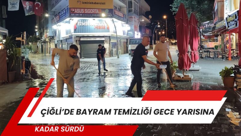 Kurban Bayramı öncesinde Çiğli’de hummalı bir temizlik seferberliği yaşandı. Çiğli
