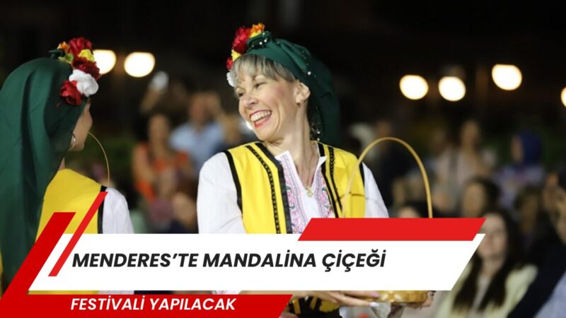 Menderes Belediyesi, 21-23 Mayıs tarihlerinde Mandalina Çiçeği Festivali düzenleyecek.