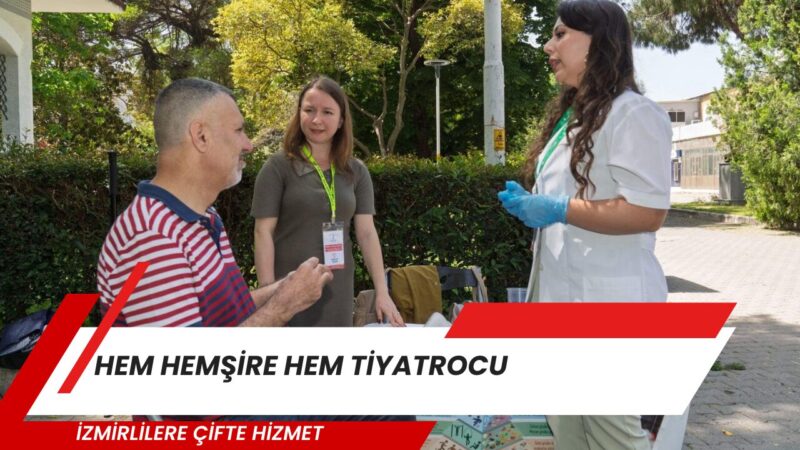 İzmir Büyükşehir Belediyesi’nde eğitmen hemşire olarak görev yapan Manolya Ercan,