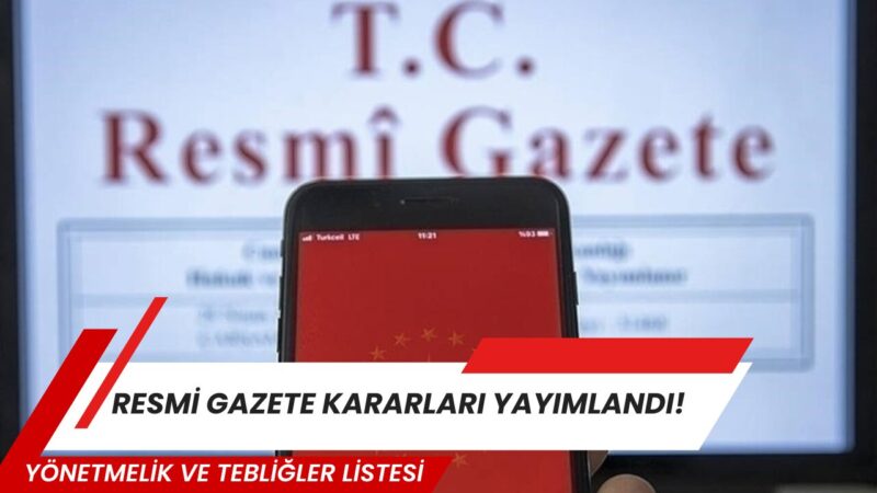 Bugünkü Resmi Gazete’de hangi kararlar yer alıyor? 18 Mayıs 2026