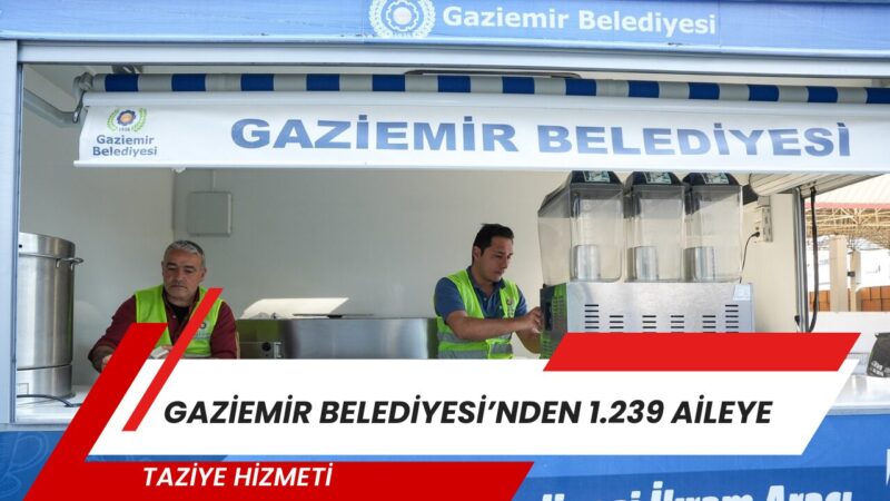Sosyal belediyecilik anlayışıyla hizmet veren Gaziemir Belediyesi, taziye hizmetleriyle yakınını