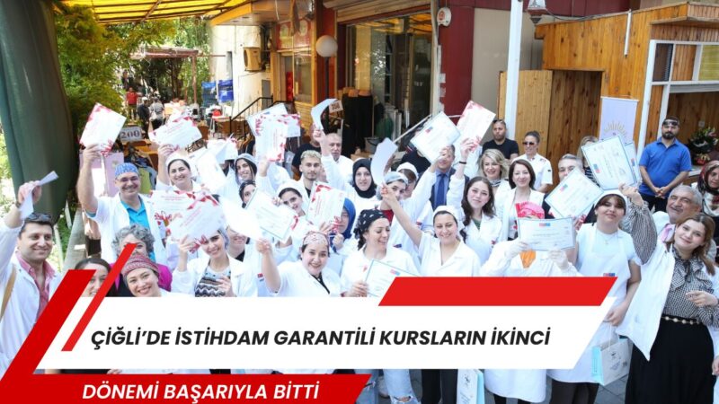 Çiğli Belediyesi’nin istihdam odaklı mesleki eğitim projeleri kapsamında hayata geçirilen