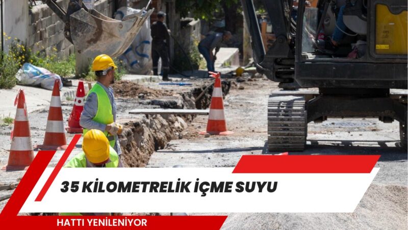 İZSU Genel Müdürlüğü, Bayraklı’da 6 mahalleyi kapsayan 35 kilometrelik içme