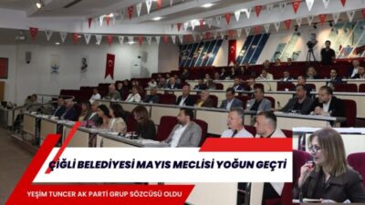 Çiğli Belediyesi’nin Mayıs ayı meclis oturumu, ilk kez canlı yayınlanmasıyla