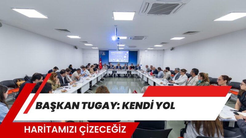 İzmir Büyükşehir Belediye Başkanı Dr. Cemil Tugay, Enerji Konseyi’nin ilk